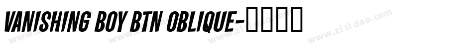 Vanishing Boy BTN Oblique字体转换